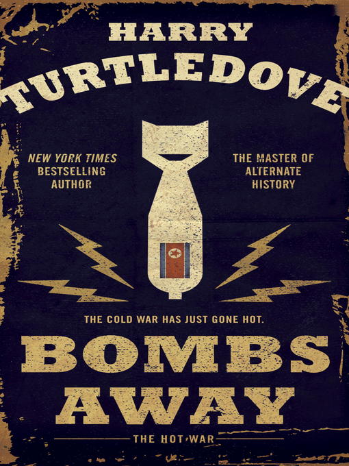 Title details for Bombs Away by Harry Turtledove - Wait list
